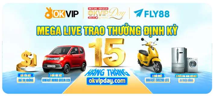 mega live trao thưởng 15 hàng tháng